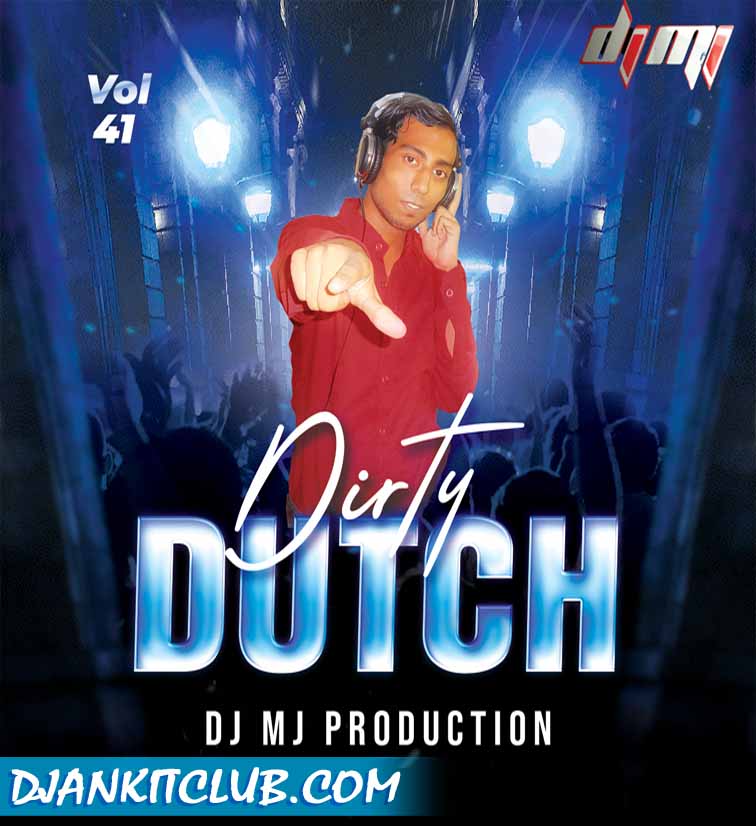 Dirty Dutch Vol. 41